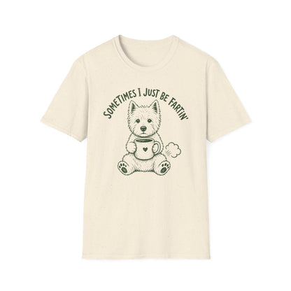 Just Be Fartin Westie Tee