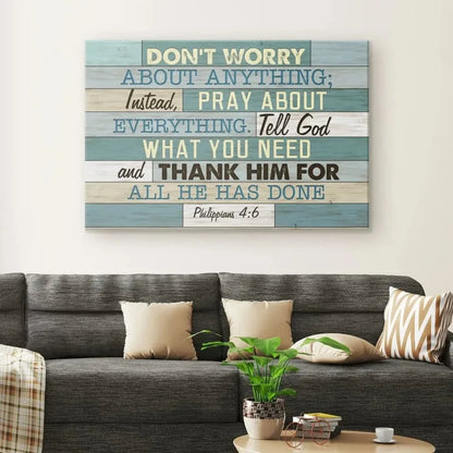 philippians 4 6 don t worry about anything bible verse christian wall art canvas print (view 4)