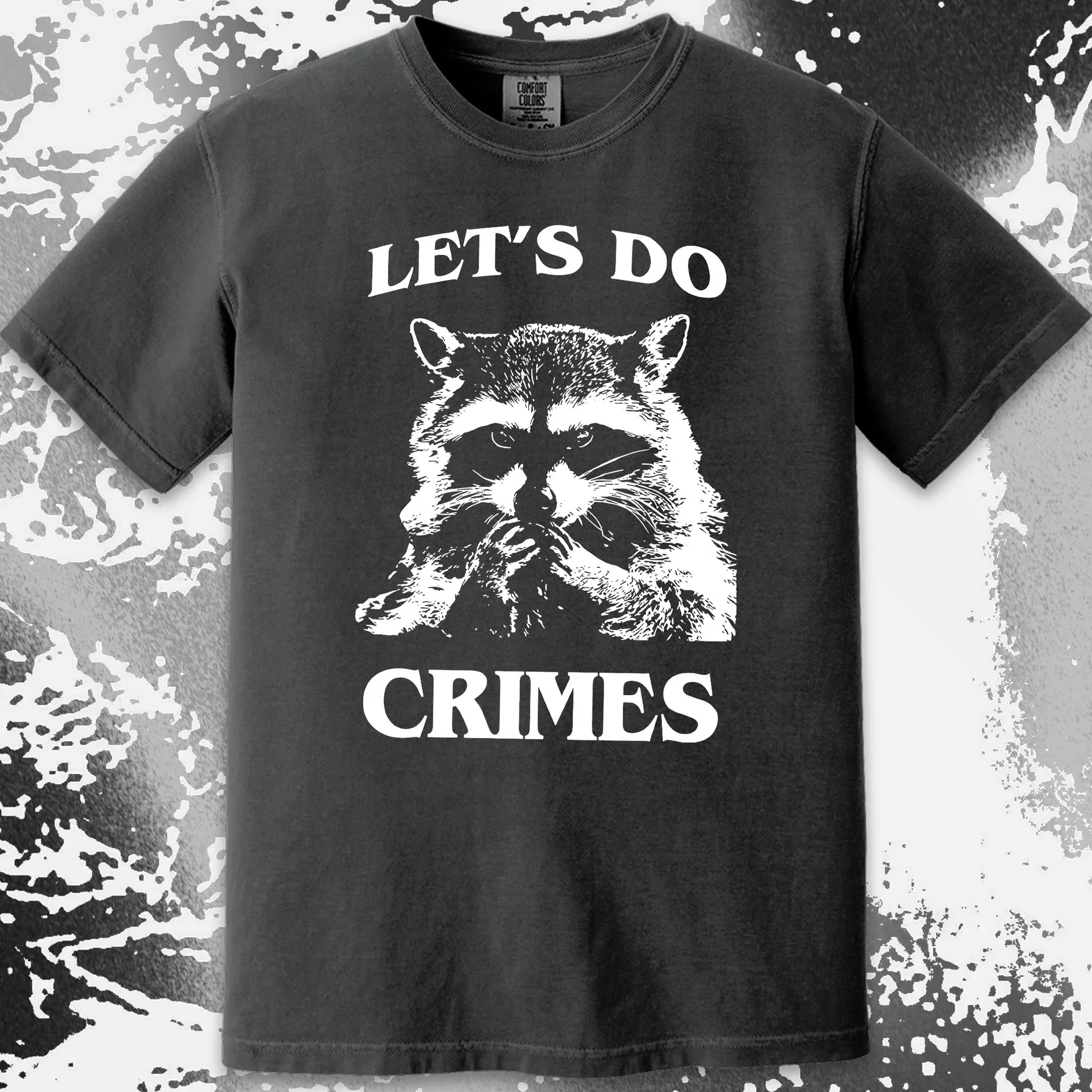 Let's Do Crimes Raccoon Shirt – Mischief Meme Tee, funny meme tee gift (view 16)
