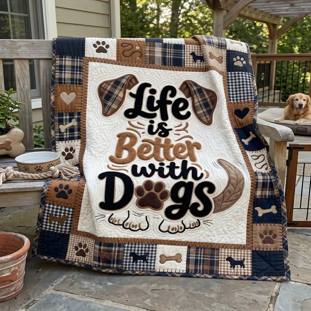 Life Is Better With Dogs Quilt Blanket