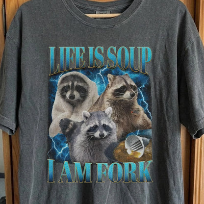 Life Is Soup I Am Fork Raccoon Shirt – Existential Meme Tee, funny meme tee gift