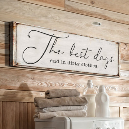 a great Days End In Dirty Clothes Laundry Sign II