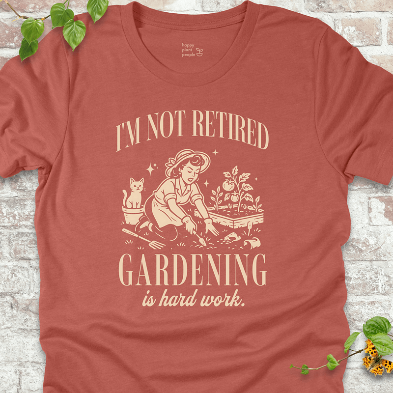 I'm Not Retired T-Shirt