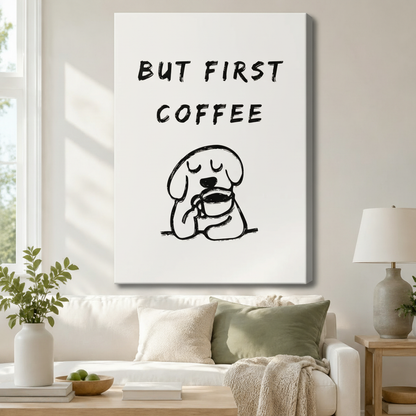 But First Coffee Funny Dog Canvas Wall Art