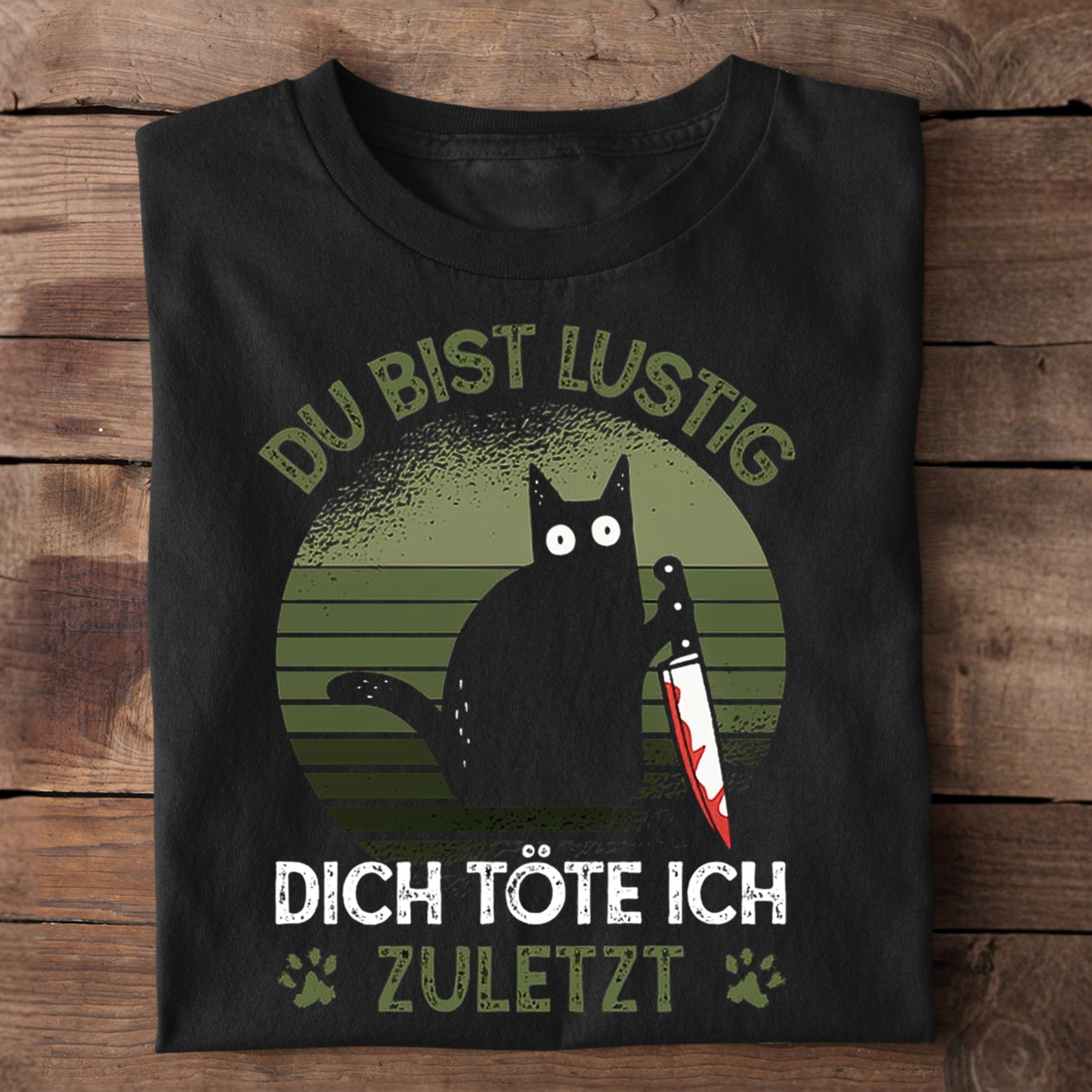 Dich töte ich zuletzt-Shirt