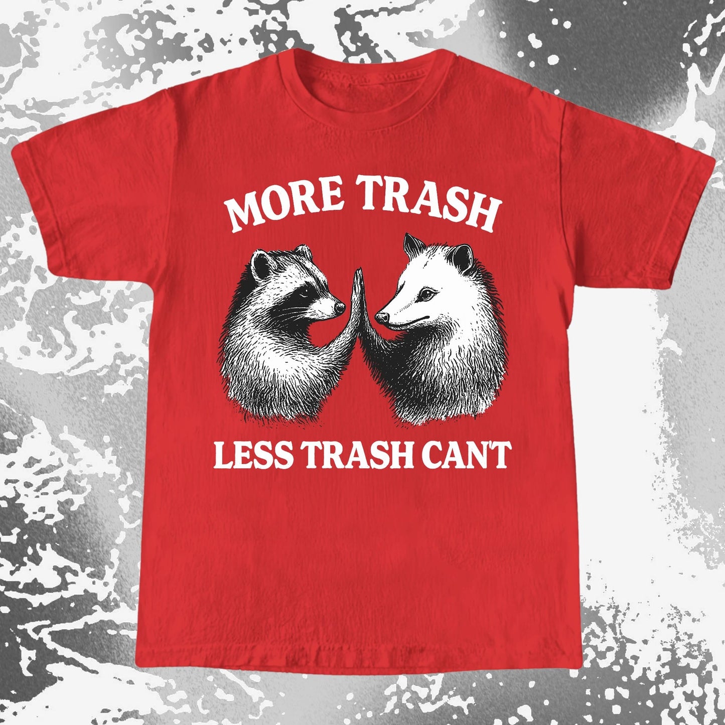 More Trash Less Trash Can't Raccoon Opossum, funny meme tee gift (view 6)