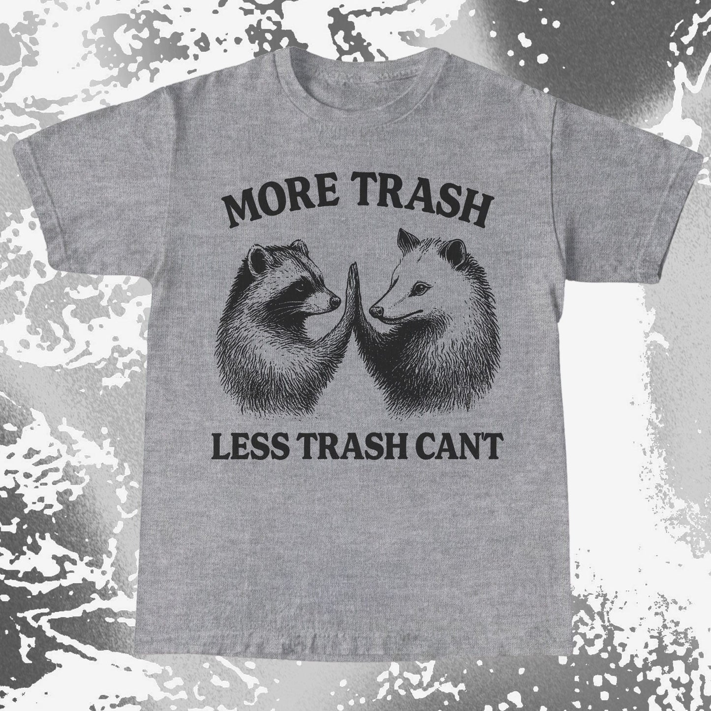 More Trash Less Trash Can't Raccoon Opossum, funny meme tee gift (view 9)