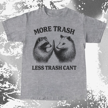 More Trash Less Trash Can't Raccoon Opossum, funny meme tee gift (view 9)