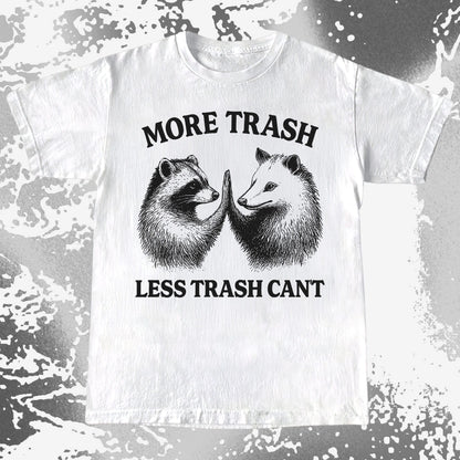More Trash Less Trash Can't Raccoon Opossum, funny meme tee gift (view 2)