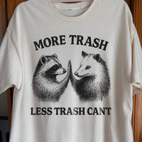 More Trash Less Trash Can't Raccoon Opossum, funny meme tee gift