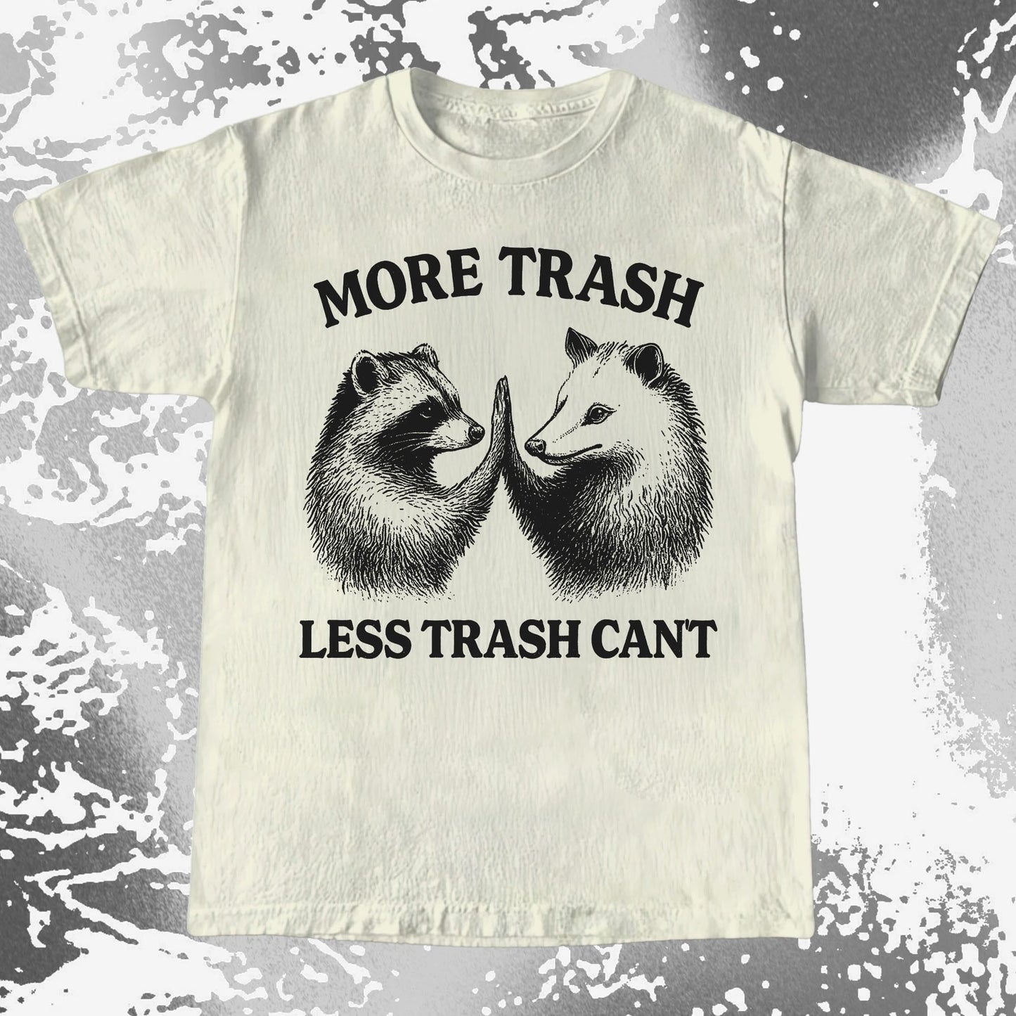 More Trash Less Trash Can't Raccoon Opossum, funny meme tee gift (view 4)