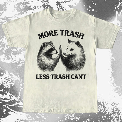 More Trash Less Trash Can't Raccoon Opossum, funny meme tee gift (view 4)