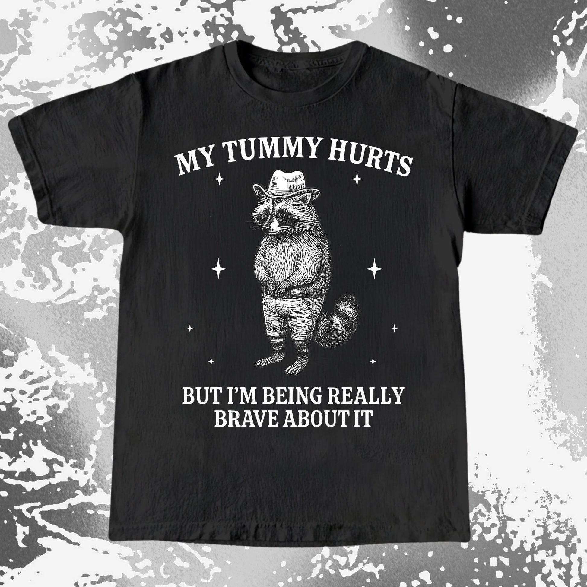 Funny Raccoon My Tummy Hurts Being Really Brave Shirt, funny meme tee gift (view 2)