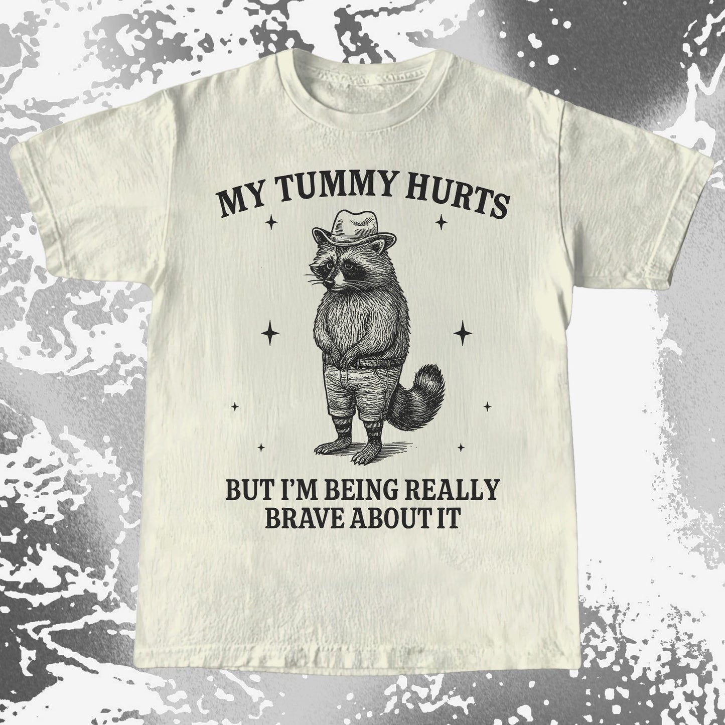 Funny Raccoon My Tummy Hurts Being Really Brave Shirt, funny meme tee gift (view 3)