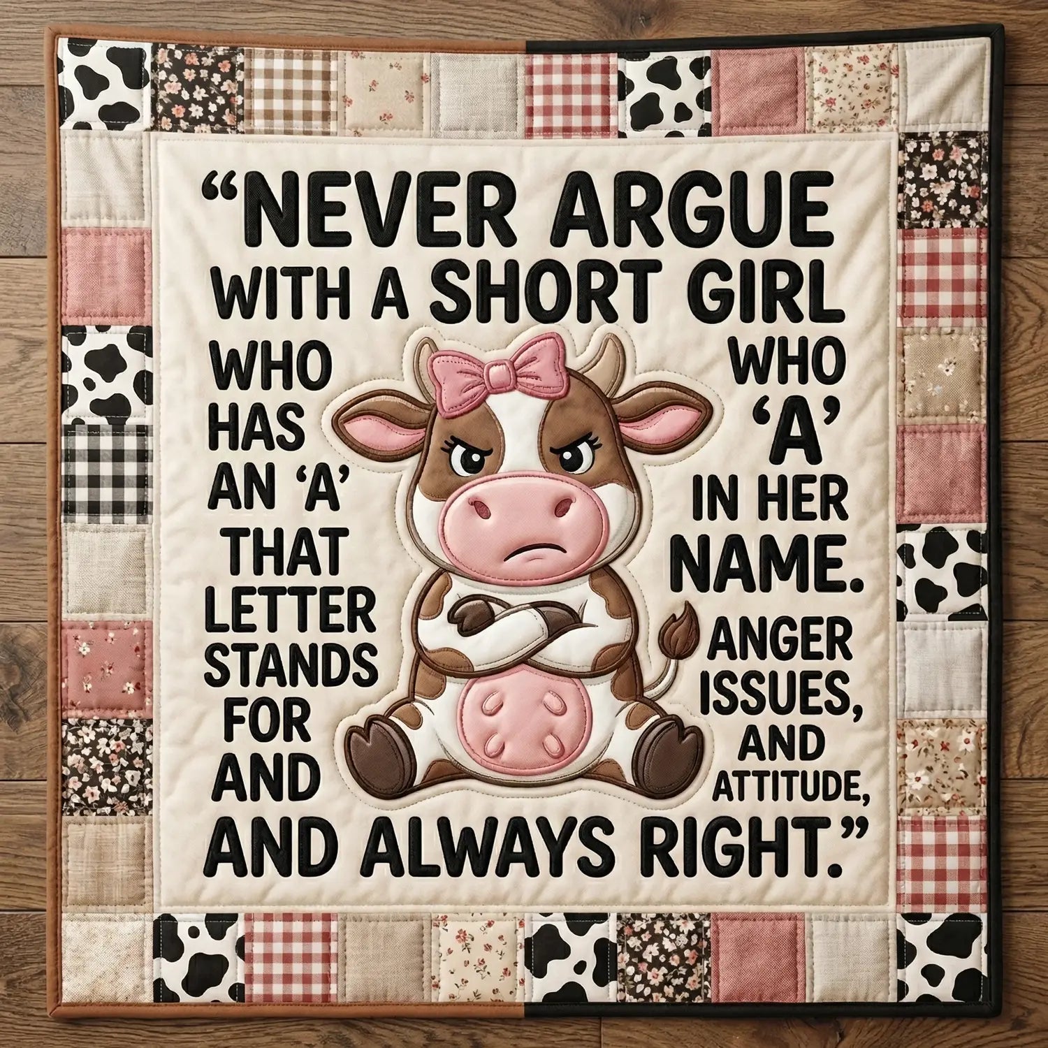 Never Argue With A Short Girl Cow Quilt Blanket