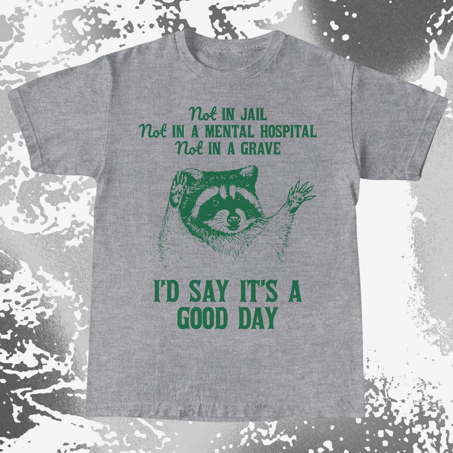 Good Day Raccoon Shirt – Not in Jail Quote Tee, funny meme tee gift (view 3)