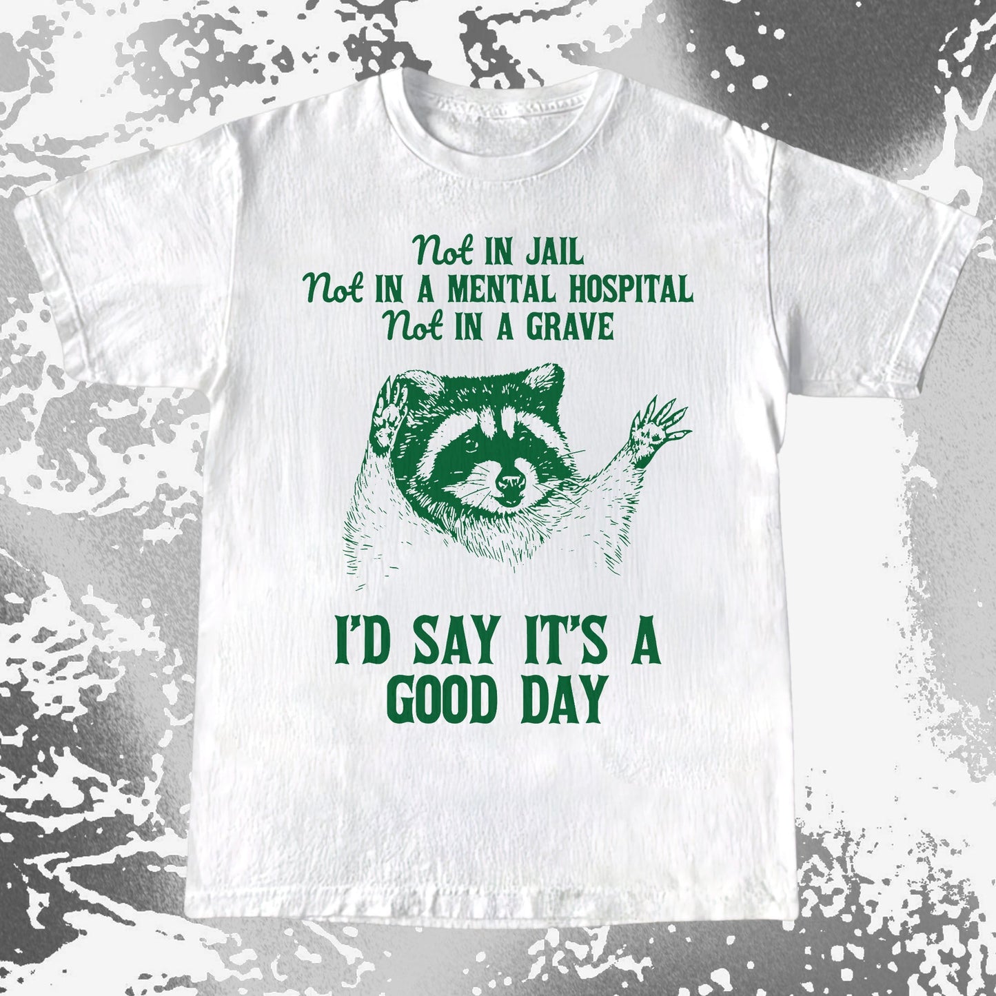 Good Day Raccoon Shirt – Not in Jail Quote Tee, funny meme tee gift (view 4)