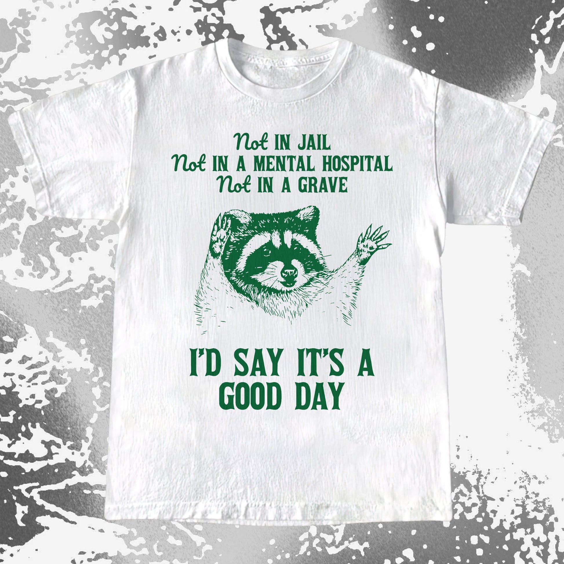 Good Day Raccoon Shirt – Not in Jail Quote Tee, funny meme tee gift (view 4)
