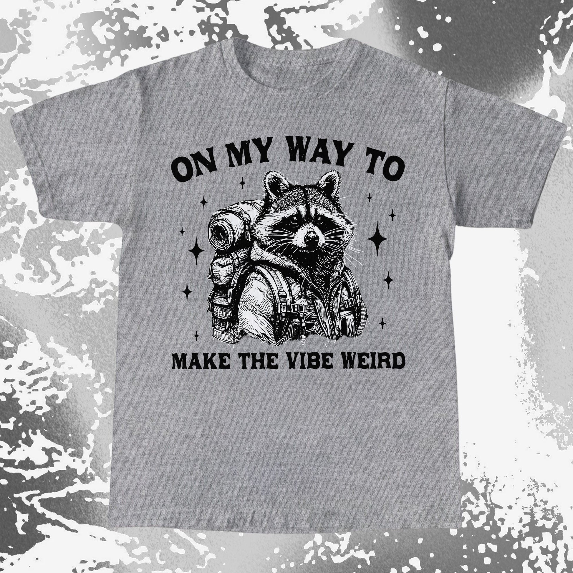 On My Way To Make The Vibe Weird Raccoon Shirt, funny meme tee gift (view 4)