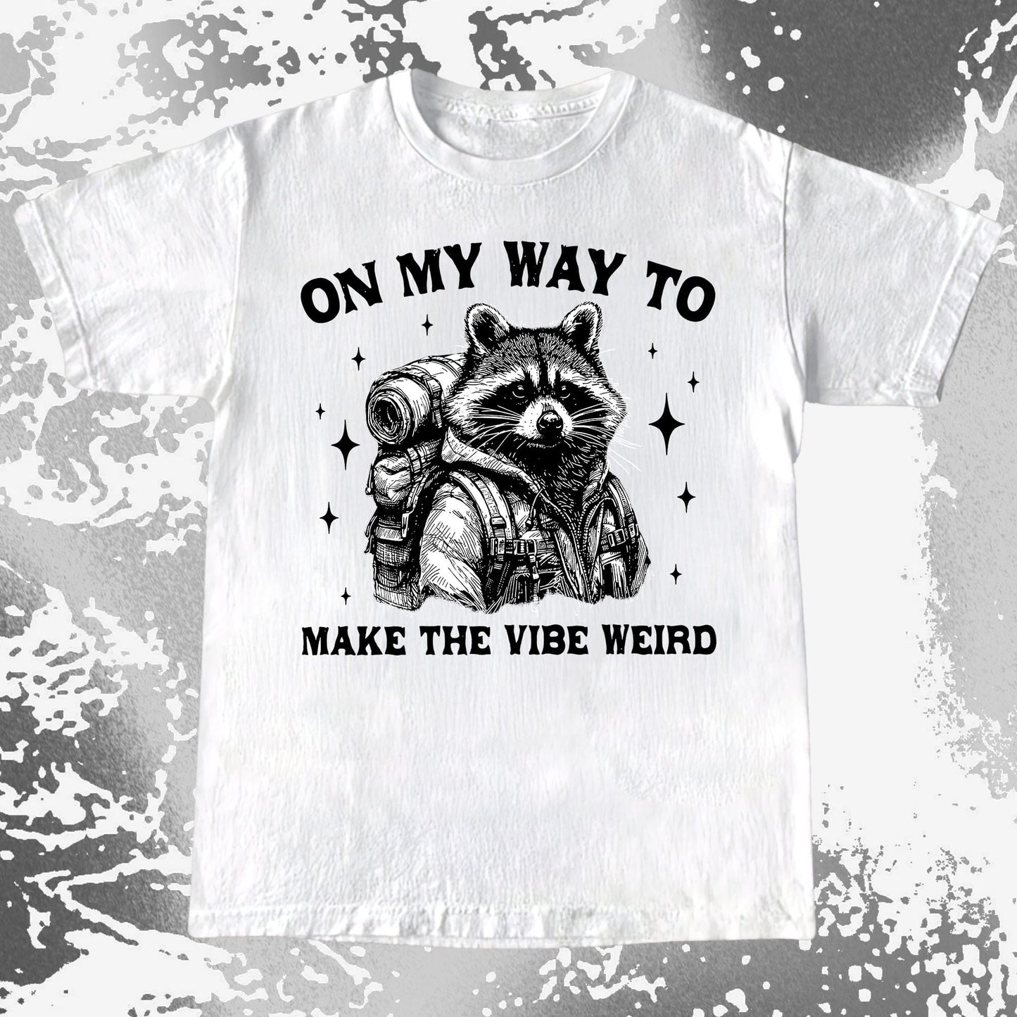 On My Way To Make The Vibe Weird Raccoon Shirt, funny meme tee gift