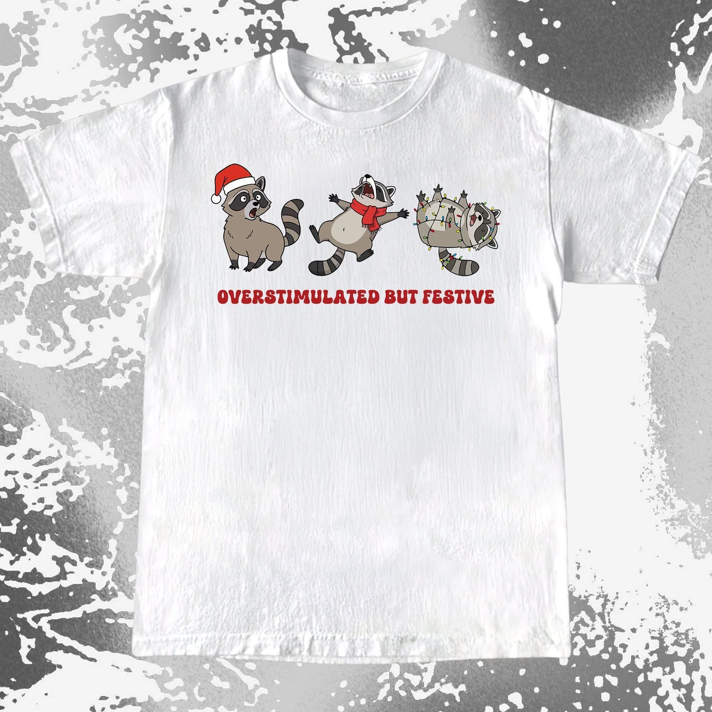 Overstimulated But Festive Raccoon Christmas, funny meme tee gift
