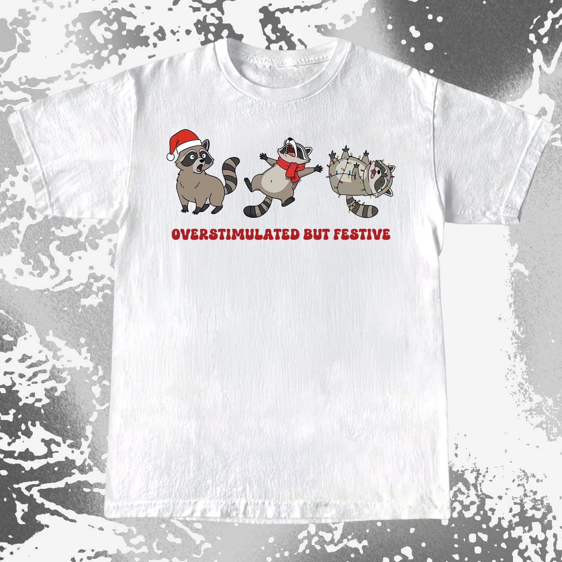 Overstimulated But Festive Raccoon Christmas, funny meme tee gift