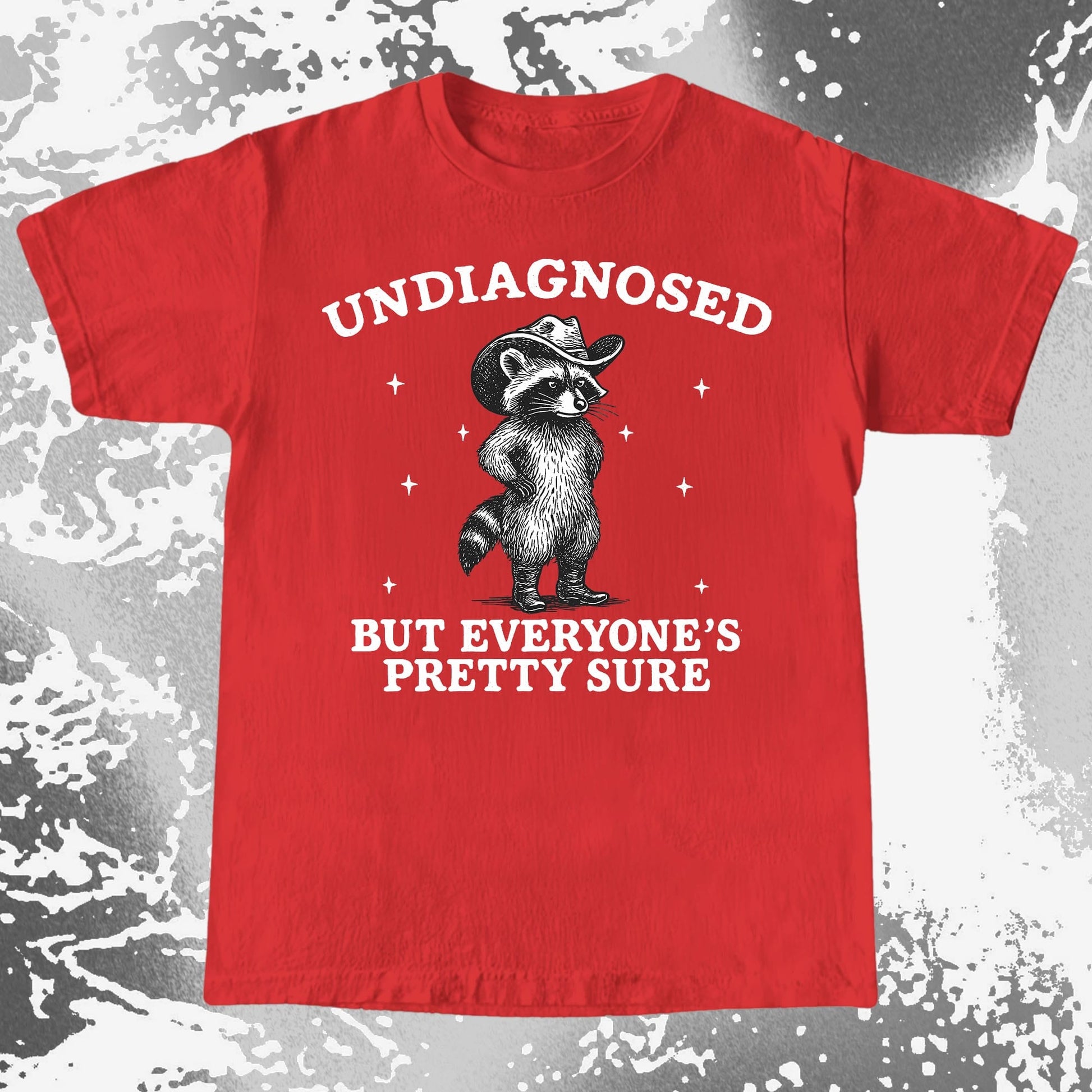 Raccoon Undiagnosed But Everyone's Pretty Sure, funny meme tee gift (view 8)
