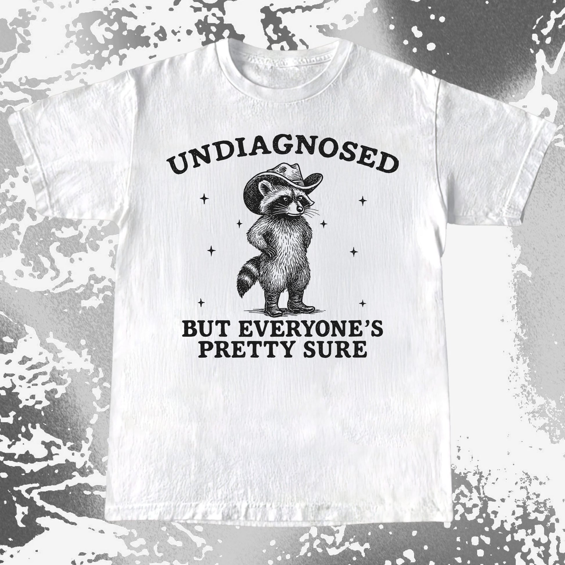 Raccoon Undiagnosed But Everyone's Pretty Sure, funny meme tee gift (view 4)