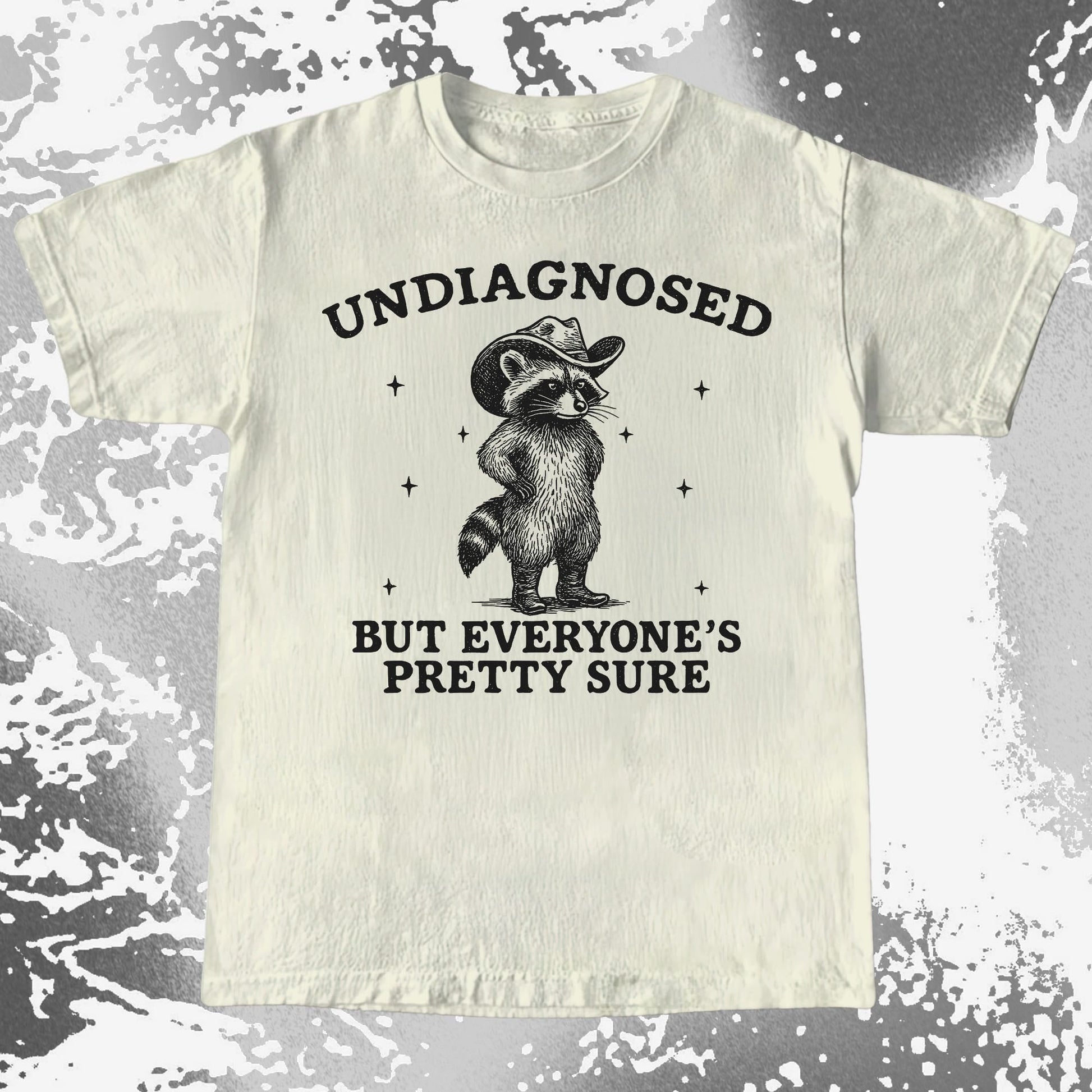 Raccoon Undiagnosed But Everyone's Pretty Sure, funny meme tee gift (view 3)