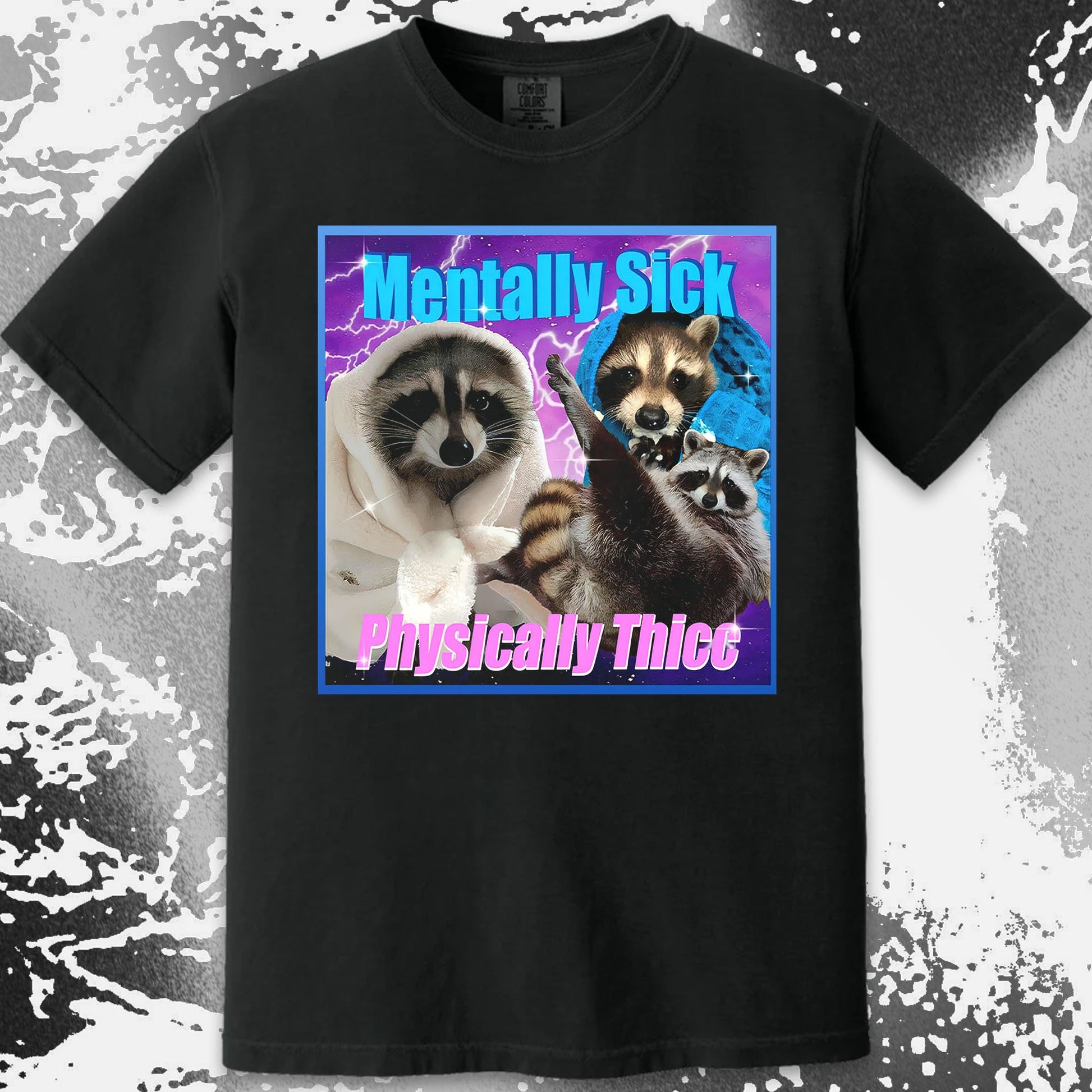 Mentally Sick Physically Thicc Raccoon T-Shirt, funny meme tee gift (view 13)
