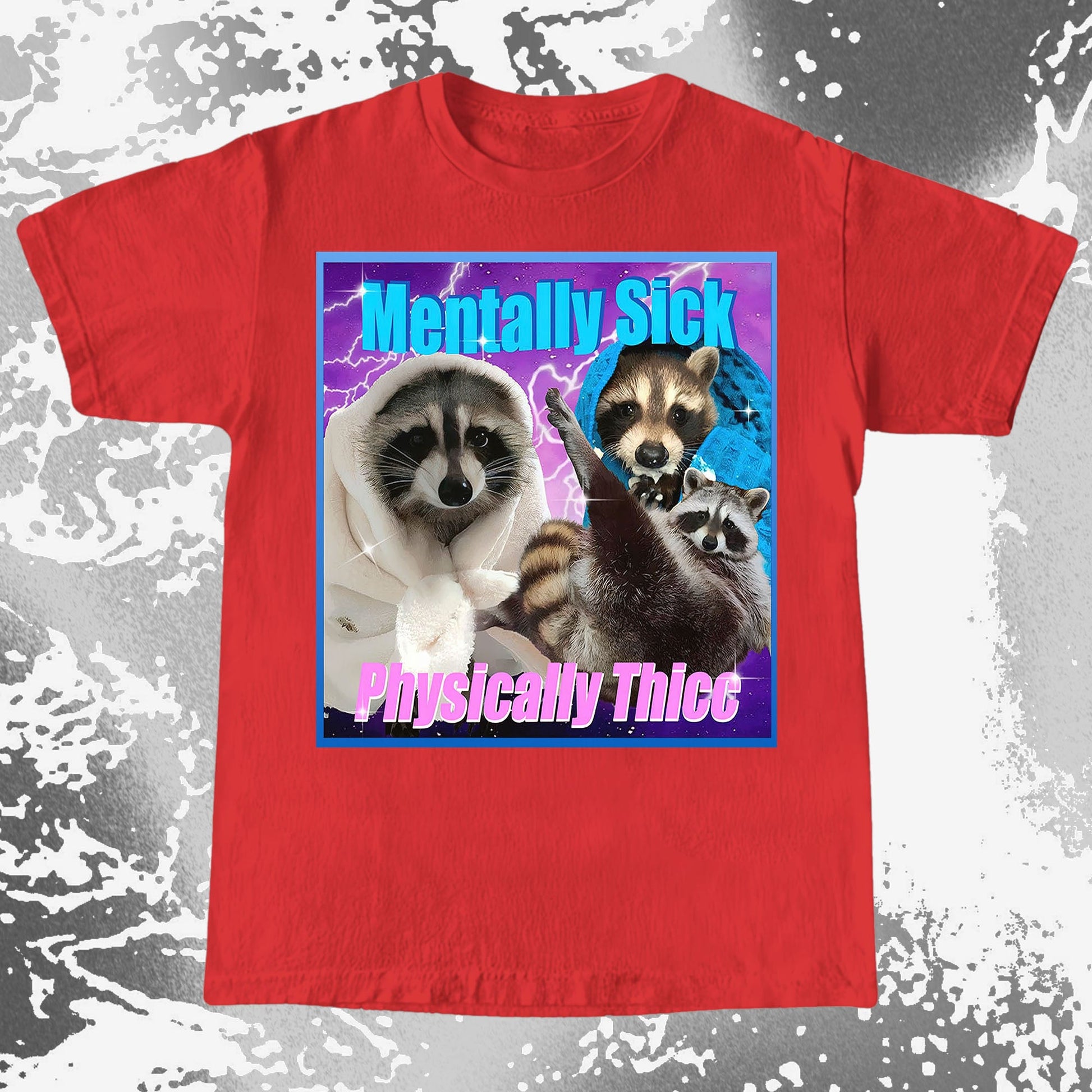 Mentally Sick Physically Thicc Raccoon T-Shirt, funny meme tee gift (view 16)