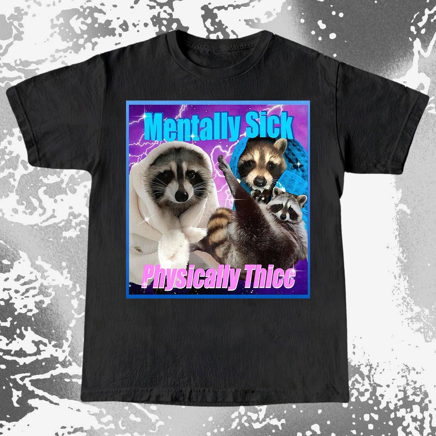 Mentally Sick Physically Thicc Raccoon T-Shirt, funny meme tee gift (view 15)