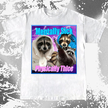 Mentally Sick Physically Thicc Raccoon T-Shirt, funny meme tee gift (view 18)