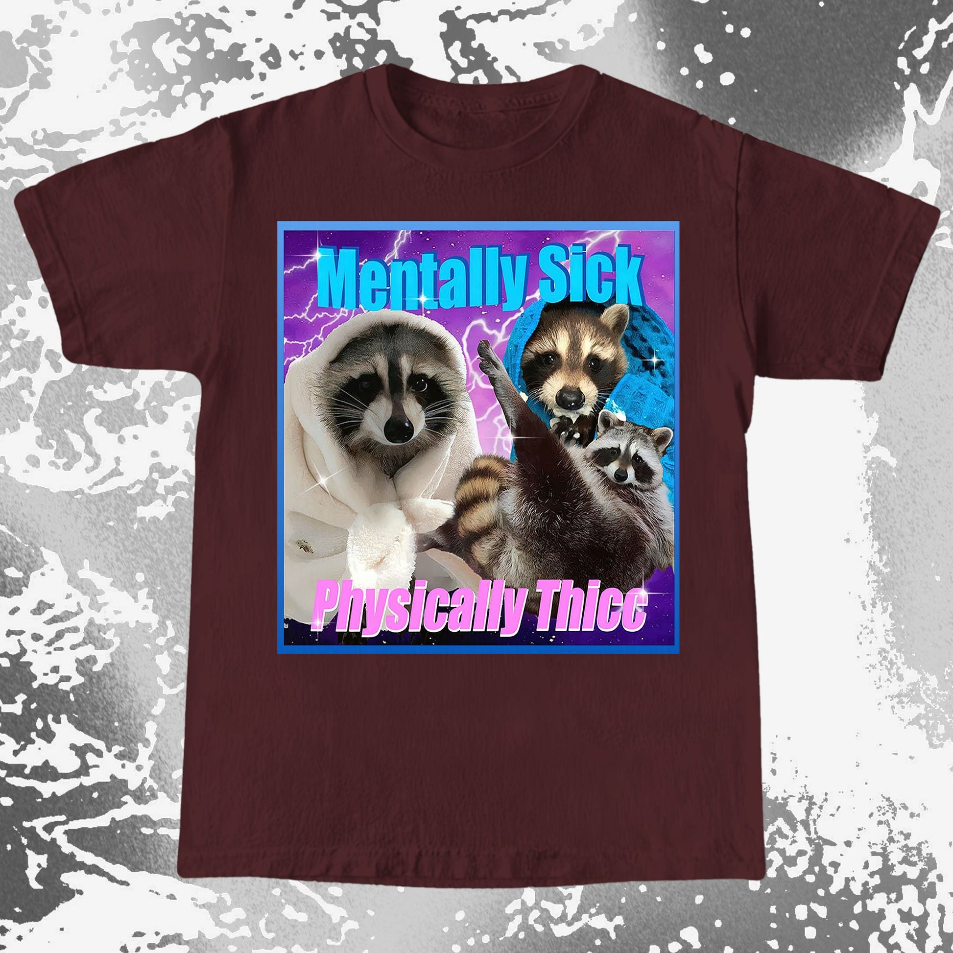 Mentally Sick Physically Thicc Raccoon T-Shirt, funny meme tee gift (view 5)