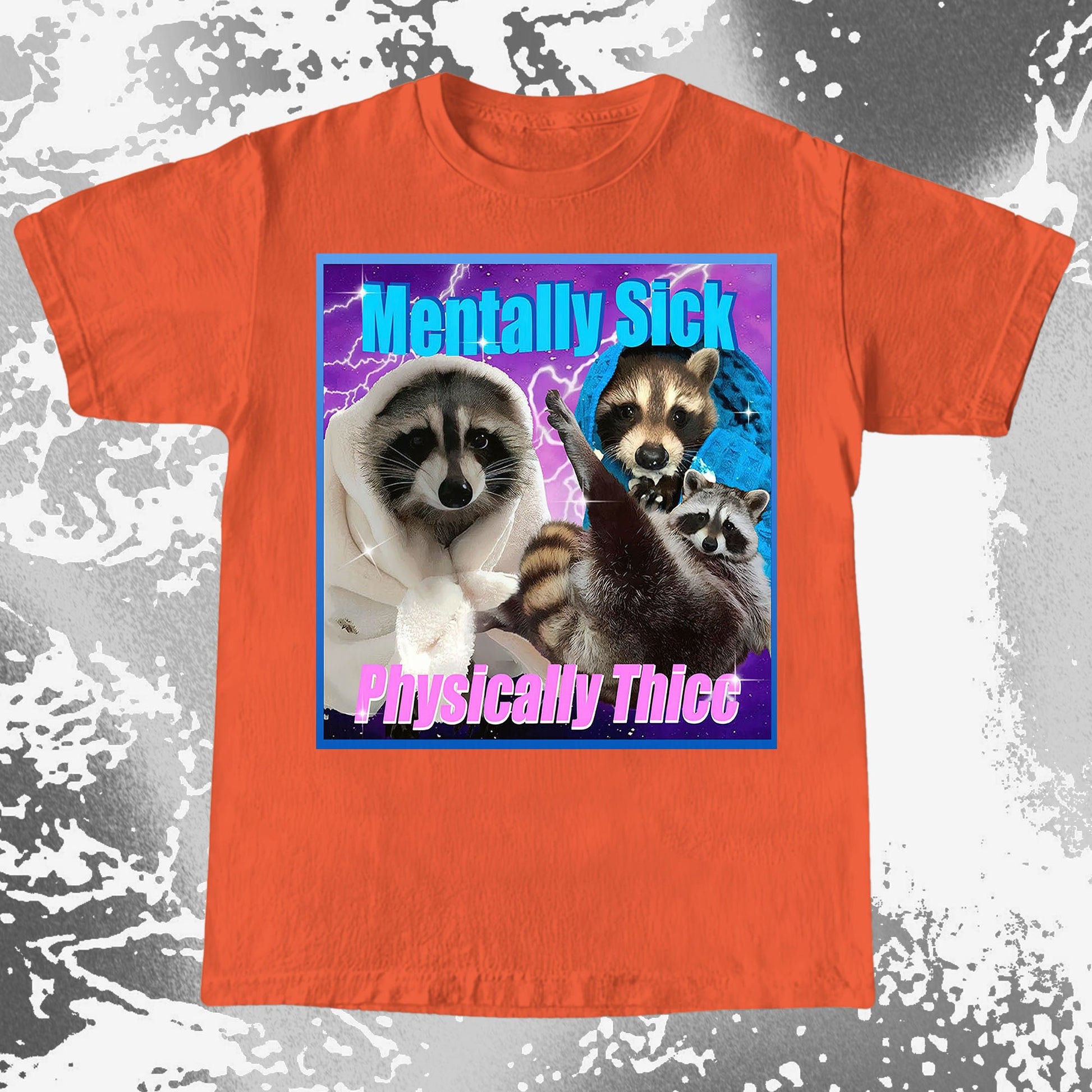 Mentally Sick Physically Thicc Raccoon T-Shirt, funny meme tee gift (view 8)