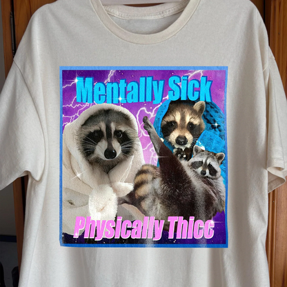 Mentally Sick Physically Thicc Raccoon T-Shirt, funny meme tee gift (view 2)