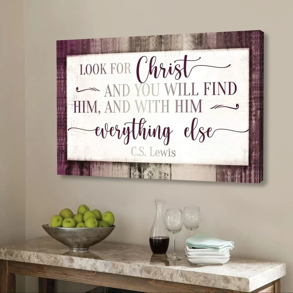 c s lewis wall art look for christ and you will find him canvas print (Landscape) (view 3)