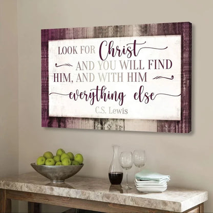 c s lewis wall art look for christ and you will find him canvas print (Landscape) (view 3)