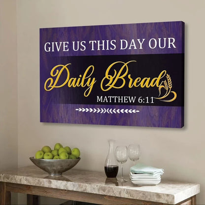 christian wall art give us this day our daily bread wall art canvas print (Landscape) (view 4)