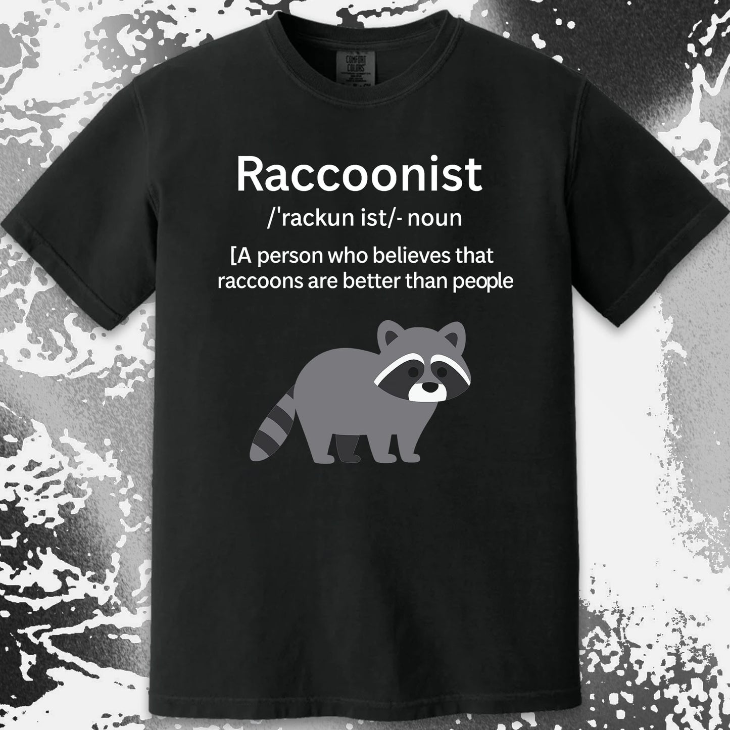Raccoonist Raccoons Are Better Than People, funny meme tee gift (view 14)
