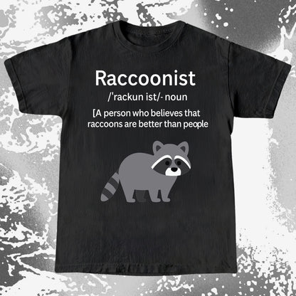 Raccoonist Raccoons Are Better Than People, funny meme tee gift (view 3)