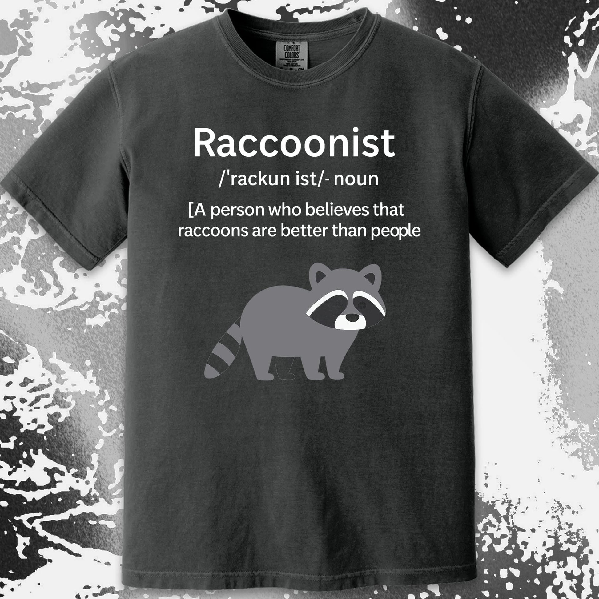 Raccoonist Raccoons Are Better Than People, funny meme tee gift (view 17)