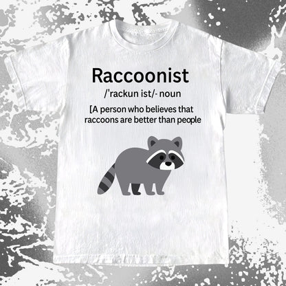 Raccoonist Raccoons Are Better Than People, funny meme tee gift (view 2)