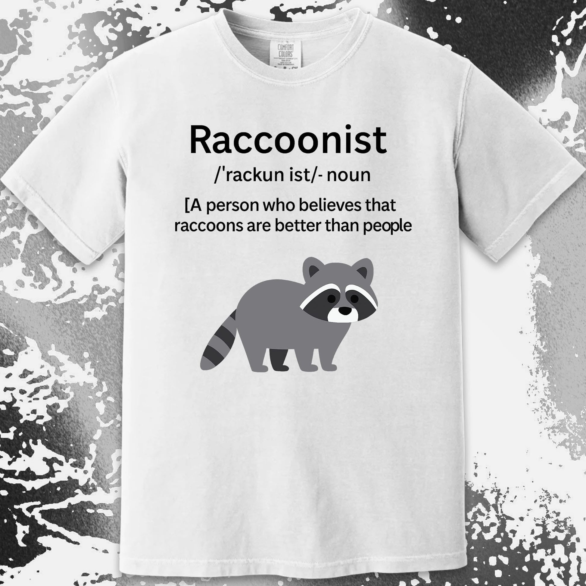 Raccoonist Raccoons Are Better Than People, funny meme tee gift (view 13)