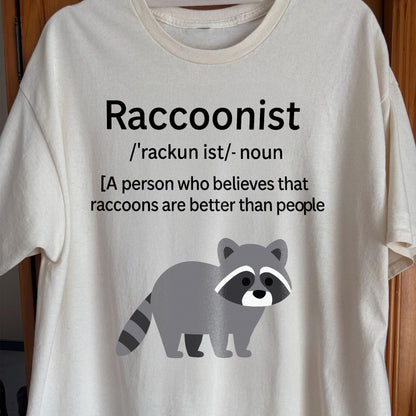 Raccoonist Raccoons Are Better Than People, funny meme tee gift