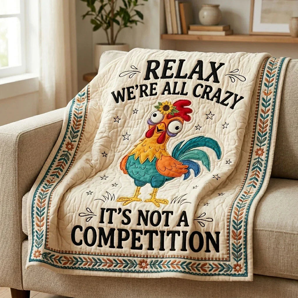 Relax We're All Crazy Chicken Quilt Blanket