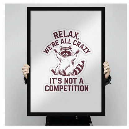 Relax We're All Crazy Funny Raccoon Canvas Art