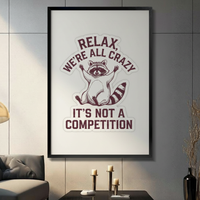 Relax We're All Crazy Funny Raccoon Canvas Art