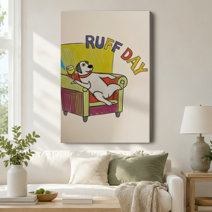Ruff Day Funny Dog Canvas Wall Art