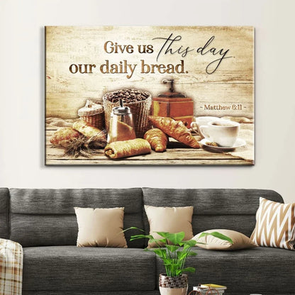 give us this day our daily bread matthew 6 11 wall art canvas (Landscape) (view 4)